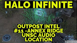 OUTPOST INTEL 11  ANNEX RIDGE UNSC AUDIO LOCATION  HALO INFINITE [upl. by Judith]