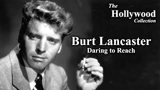 Burt Lancaster Daring to Reach [upl. by Rosco]