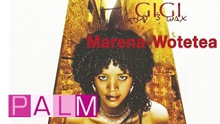 Gigi MarenaWotetea [upl. by Eupheemia]