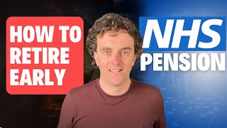 How to retire EARLY using your NHS Pension [upl. by Rednasxela]