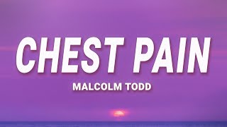 Malcolm Todd  Chest Pain I Love Lyrics [upl. by Anima]