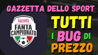 TUTTI I BUG GAZZETTA DELLO SPORT LISTONE FANTACAMPIONATO LOW COST CHI PRENDERE FANTACALCIO 20242025 [upl. by Theone116]