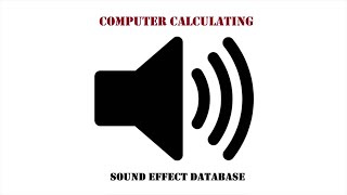 Computer Calculating Sound Effect [upl. by Odell]