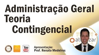 Administração  Teoria Contingencial [upl. by Rockey]