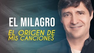 Marcos Vidal  El milagro  Origen de mis canciones [upl. by Ym]