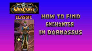 Where is Enchanter Trainer in Darnassus \ How to Get Enchanter Trainer in Darnassus [upl. by Avi]