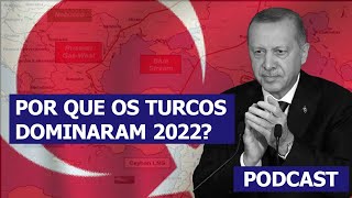 Como 2022 foi o ano de Erdoğan  Podcast [upl. by Jaclyn]