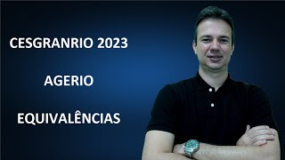 CESGRANRIO23Q010 – CESGRANRIO – 2023 – AGERIO – ASSISTENTE TÉCNICO ADMINISTRATIVO – EQUIVALÊNCIAS [upl. by Culbert]