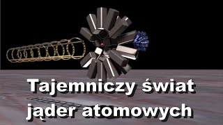 quotTajemniczy świat jąder atomowychquot [upl. by Rew8]