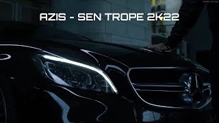 AZIS  SEN TROPE CAR REMIX 2022 [upl. by Britt]