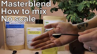 Hydroponics  How to mix Masterblend the Easy Way [upl. by Idzik]