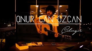 Onur Can Özcan  Çilingir [upl. by Latsyrc]