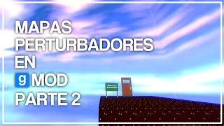 Mapas Perturbadores en Gmod Parte 2 [upl. by Arema59]