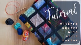 Mitered square with solid border  tutorial by Ina Knits [upl. by Maryjo]