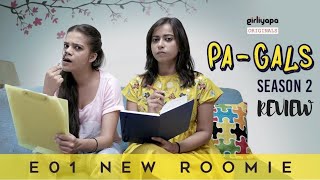 Girliyapa PAGALS S02E01  Mamta Ki New Roomie REVIEW  Srishti Ronjini Nidhi Akansha [upl. by Riki]