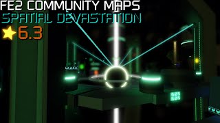 FE2 Community Maps  Spatial Devastation UPDATED [upl. by Leighton]