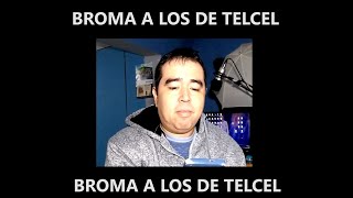 Broma a telefonistas de Telcel 😂 jiji [upl. by Flanders537]