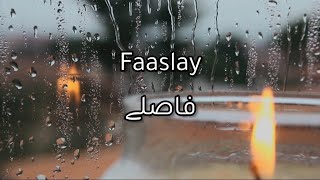 Faaslay  فاصلے [upl. by Dolan]