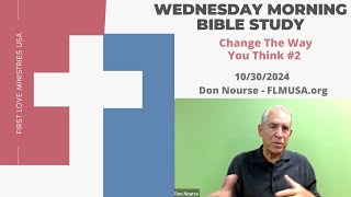 Change The Way You Think 2  Bible Study  Don Nourse  FLMUSA 10302024 [upl. by Kerby496]