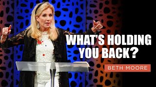 Whats Holding You Back  Life Unhindered  Part 3 of 3  Beth Moore [upl. by Navarro]