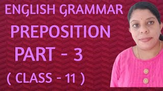 SPOKEN ENGLISH  USE OF SOME COMMON PREPOSITIONS  PART 3   CLASS  11   MALAYALAM [upl. by Tony]