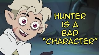 Hunter Is A Bad quotCharacterquot  And Heres Why  The Owl House [upl. by Nogas870]