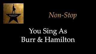 Hamilton  NonStop  KaraokeSing With Me You Sing Burr amp Hamilton [upl. by Sitoiyanap790]