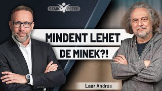 Mindent lehet de minek  Laár András és Szabó Péter beszélgetése [upl. by Nrevel]