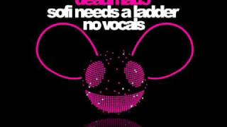 Deadmau5  Sofi Needs A Ladder NO VOCALS HQ [upl. by Anil]