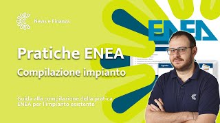 Guida alla compilazione della pratica ENEA per limpianto esistente Parte 2 [upl. by Alracal]