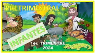 PRETRIMESTRAL INFANTES  1er TRIMESTRE 2024  MINISTERIO INFANTIL [upl. by Anabal]