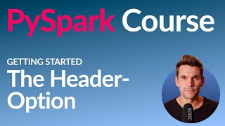 PySpark Course 9 Using the CSV Header Option [upl. by Eecart47]