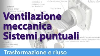 Ventilazione meccanica con recupero di calore sistemi puntuali [upl. by Nwahser]