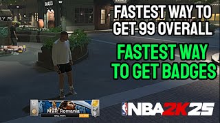 Fastest way to get badges  Fastest way to get 99 overall  NBA 2k25 current gen [upl. by Christen]