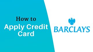 How to Apply for a Barclays Credit Card  Browse Credit Cards  Barclays [upl. by Elyac]