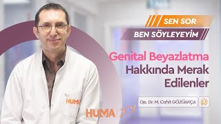 Sen Sor Ben Söyleyeyim  Genital Beyazlatma Hakkında Merak Edilenler [upl. by Jada714]