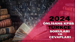 2024 KPSS ÖNLİSANS TÜRKÇE SORULARI VE CEVAPLARI [upl. by Melliw746]