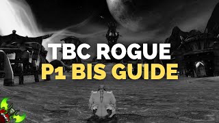 TBC Rogue P1 BIS Guide  Gear Weapon Trinkets amp FAQ best talents enchants professions [upl. by Anoet]