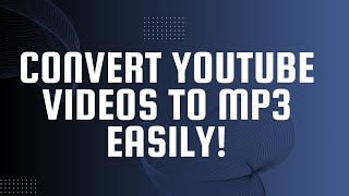 Convert YouTube Videos to MP3 Easily [upl. by Aleemaj208]