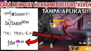 CARA MEMBUAT NICKNAME FREE FIRE KEREN TANPA APLIKASI ‼️ [upl. by Rissa270]