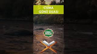 CUMA DUASI Kuds i Dualar dua duadinle gününduası [upl. by Kindig]