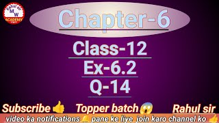 Chapter6 Exercise 62 Question14  Class12 Math  Chapter6  Ex 62 Q14 Class12 [upl. by Suertemed]