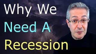 Why We Need A Recession [upl. by Nagard951]