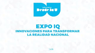 Expo IQ innovaciones para transformar la realidad nacional [upl. by Slaughter]