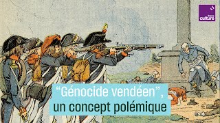 quotGénocide vendéenquot  histoire dun concept polémique [upl. by Vel142]