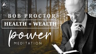 Health  Wealth POWER Meditation  Bob Proctor [upl. by Jacobah967]