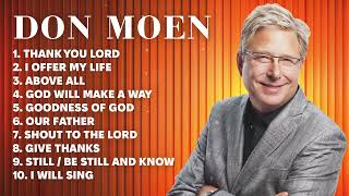 Don Moen Praise Songs  Old Worship Songs of Don Moen Christian Music Compilation [upl. by Azrim853]