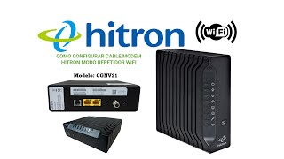 COMO CONFIGURAR CABLE MODEM HITRON MODO REPETIDOR WIFI  CGNV21 [upl. by Martinsen]