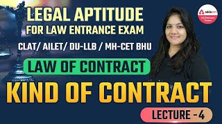 Legal Aptitude for Law Entrance Exam  Law of Contract  Kind of Contract  Lec 4  CLAT 2022 [upl. by Kavita]