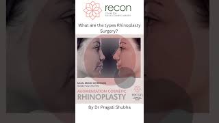 What are the types of Rhinoplasty Surgery  Explained by Dr Pragati Shubha  shorts rhinoplasty [upl. by Neilla546]